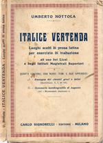 Italice vertenda. Luoghi scelti di prosa latina per esercizio di traduzione ad uso dei Licei e degli Istituti Magistrali Superiori