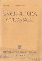 L' agricoltura coloniale-Anno XXX n. 12. Rivista mensile dell'Istituto Agricolo Coloniale Italiano
