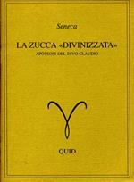 La Zucca Divinizzata. Apoteosi del divo claudio