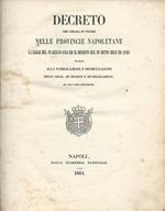 Decreto che chiama in vigore nelle province napoletane la legge del 28 giugno 1854 ed il decreto del 30 detto mese ed anno e Decreto intorno all'amministrazione provinciale e comunale