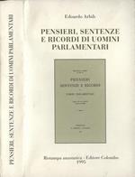 Pensieri sentenze e ricordi di uomini parlamentari. dagli atti del Senato e della Camera