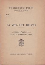 La vita del regno. lettera pastorale per la Quaresima 1957