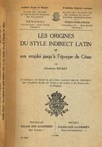 Les Origines Du Style Indirect Latin Et Son Emploi Jusqùà L'Epoque De Cesar