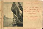 Guida pratica ai luoghi di soggiorno e di cura d'Italia. Parte I. Le stazioni al mare-Vol. II: Le stazioni del Mare Adriatico e del Mar Ionio di Rodi e della Libia