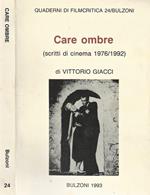 Care ombre. Scritti di cinema (1976-1992)