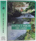 Boschi e Parchi Regionali del Lazio. Dalle Selve Sacre ai Parchi Regionali