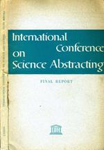 International Conference On Science Abstracting. Final report