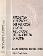 Presenza e missione dei religiosi e delle religiose nella Chiesa di Roma. Atti del I convegno dei religiosi e delle religiose di Roma. Roma, 2-5 gennaio 1980