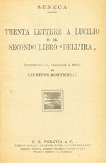 Trenta Lettere A Lucilio E Il Secondo Libro Dell'Ira