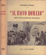 Al Bacco Romano. guida storico- sentimentale del bevitore