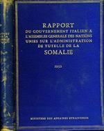 Rapport. Du gouvernement italien a l'assemblee generale des nations unies sur l'administration de tutelle de la somalie 1952