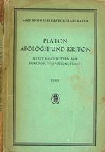 Apologie Und Kriton. Nebst Abschnitten Aus Phaidon, Symposion Und Staat