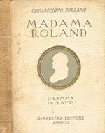 Madama Roland. Dramma In Tre Atti