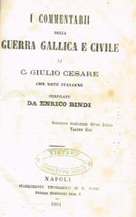 I Commentarii Della Guerra Gallica E Civile
