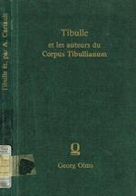 Tibulle Et Les Auteurs Du Corpus Tibullianum