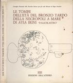 Le tombe dell' età del bronzo tardo della necropoli a mare di Ayia Irini Paleokastro