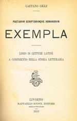 Poetarum Scriptorumque Romanorum Exempla. Libro Di Letture Latine A Compimento Della Storia Letteraria