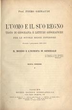 L' uomo e il suo regno. Il mondo e l' Europa in generale