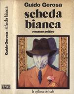 Scheda bianca. Romanzo politico