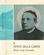 Il Servo della Carità. Beato Luigi Guanella