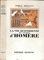 La vie quotidienne au temps d' Homere