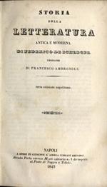 Storia della letteratura antica e moderna ( Vol. I ). Compendio della storia letteraria d' Italia ( Vol. II )