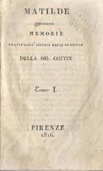 Matilde ossieno Memorie. tratte dell' istoria delle Crociate della Sig. Cottin