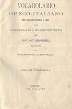 Vocabolario Greco - Italiano. per uso dei Ginnasi e Licei dal Vocabolario Greco - Tedesco