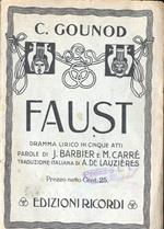 Faust. Dramma lirico in cinque atti