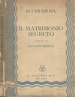 Il matrimonio segreto. Melodramma giocoso in due atti