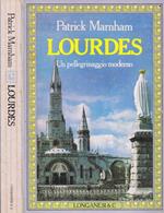 Lourdes. Un Pellegrinaggio Moderno