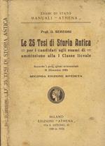 Le 25 Tesi di Storia Antica. Per i Candidati agli Esami di Ammissione alla I Classe Liceale