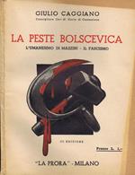 La Peste Bolscevica. L'Umanesimo di Mazzini. Il Fascismo