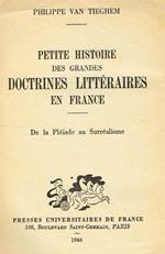 Petite Histoire Des Grandes Doctrines Litteraires En France. De La Pleiade Au Surrealisme