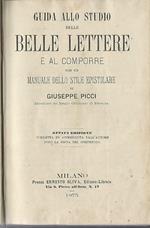 Guida allo studio delle belle lettere. e al comporre con un manuale dello stile epistolare