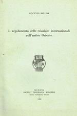 Il Regolamento Delle Relazioni Internazionali Nell'Antico Oriente. Estratto Dall'Archivio Giuridico Vol.Clv Fasc.1-2