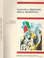 Passato e presente della Resistenza. 50° Anniversario Della Resistenza E Della Guerra Di Liberazione