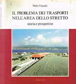 Il Problema Dei Trasporti Nell'Area Dello Stretto. Storia E Prospettive