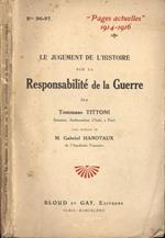 Le jugement de l' histoire sur la responsabilitè de la guerre