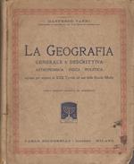La geografia. generale e descrittiva – astronomica - fisica – politica