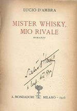 Mister Wisky, mio rivale