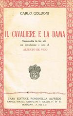 Il Cavaliere E La Dama. Commedia In Tre Atti