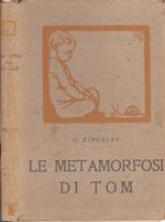 Le metamorfosi di Tom