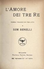 L' amore dei tre re. Poema tragico in tre atti