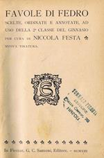 Favole di Fedro. Scelte, Ordinate e Annotate, ad uso della 2° Classe del Ginnasio