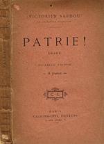 Patrie. Drame Historique En Cinq Actes, En Huit Tableaux