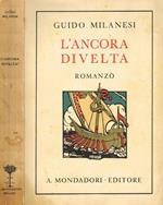 L' Ancora Divelta. Romanzo Di Ieri