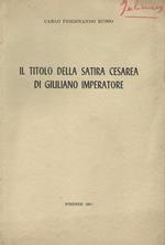 Il titolo della satira cesarea di Giuliano Imperatore