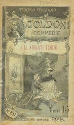 Gli Amanti Timidi. Commedia In Tre Atti In Prosa