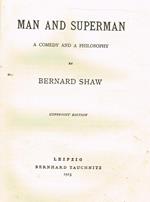 Man And Superman. A Comedy And A Philosophy